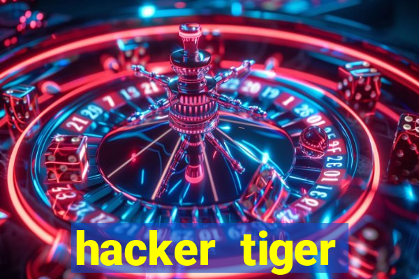 hacker tiger fortune download